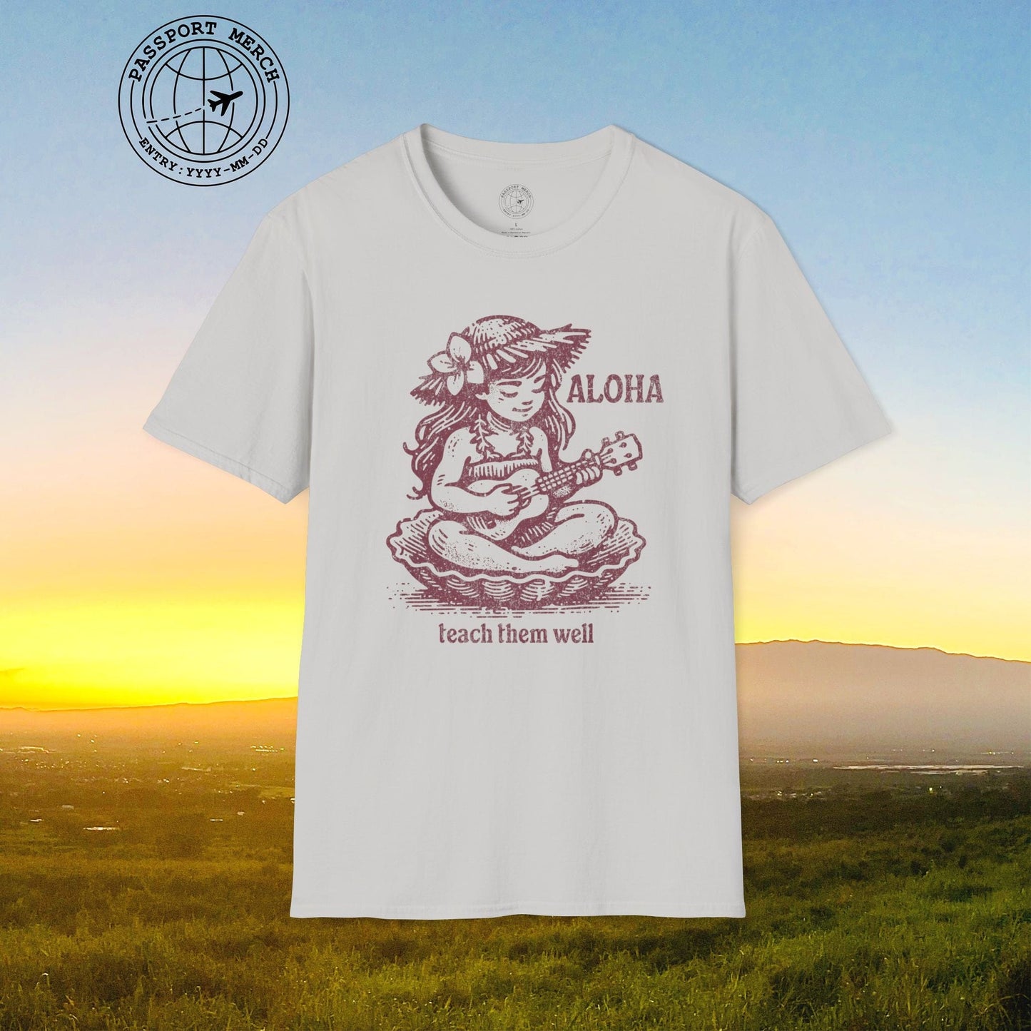 Aloha, Teach Them Well, Hawaii T-Shirt