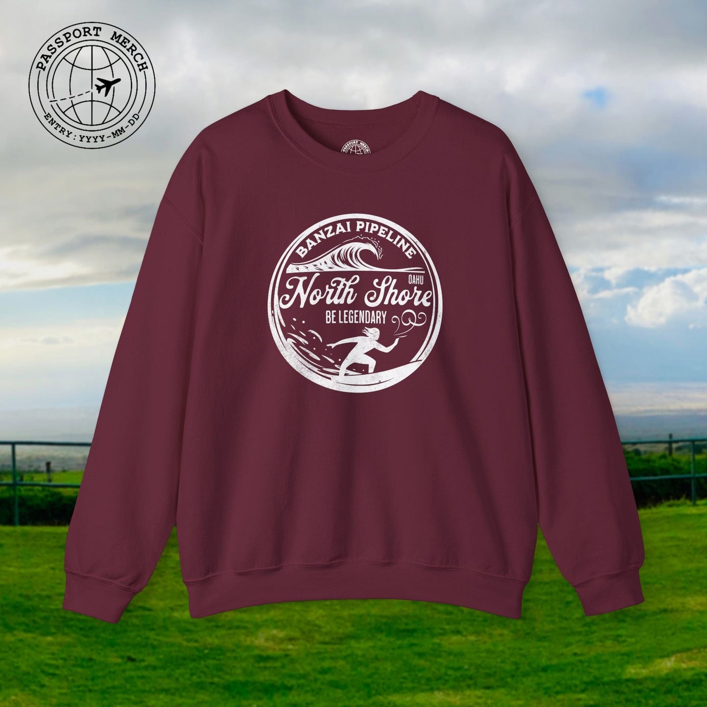 Be Legendary, Banzai Pipeline, Oahu Hawaii Crewneck