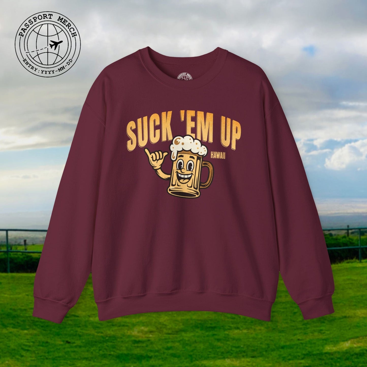 Suck 'Em Up, Hawaii Crewneck
