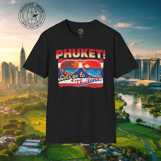 Phuket! Let's go to Thailand! T-Shirt