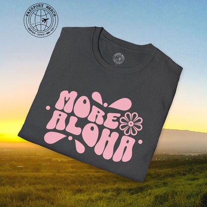 More Aloha, Hawaii T-Shirt