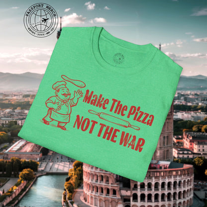Make the Pizza, Not the War, Italy T-Shirt