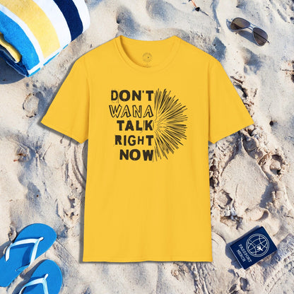 Don't Wana Talk Right Now, Hawaii T-Shirt