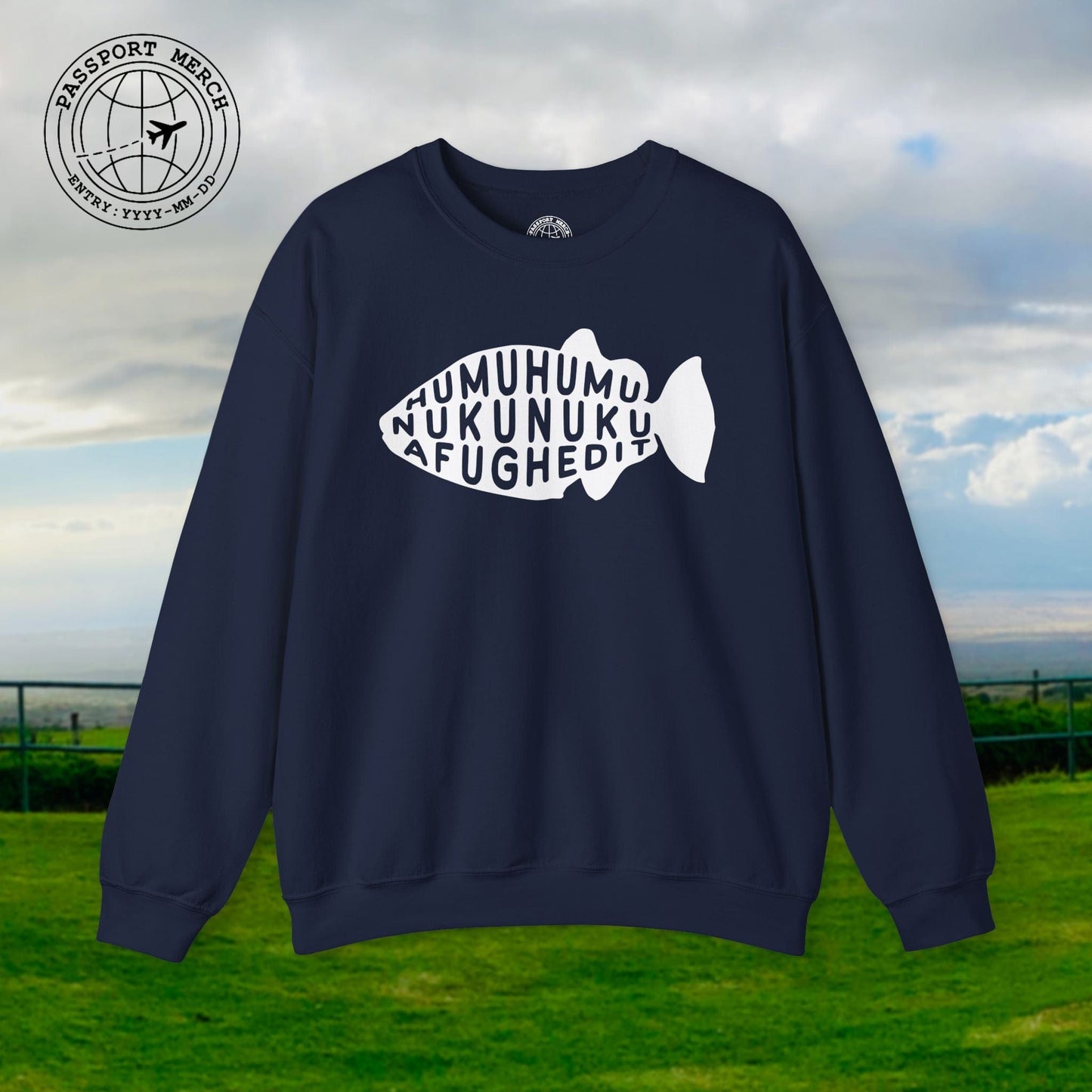 Humuhumu... nukunuku... afughedit, Hawaii Crewneck
