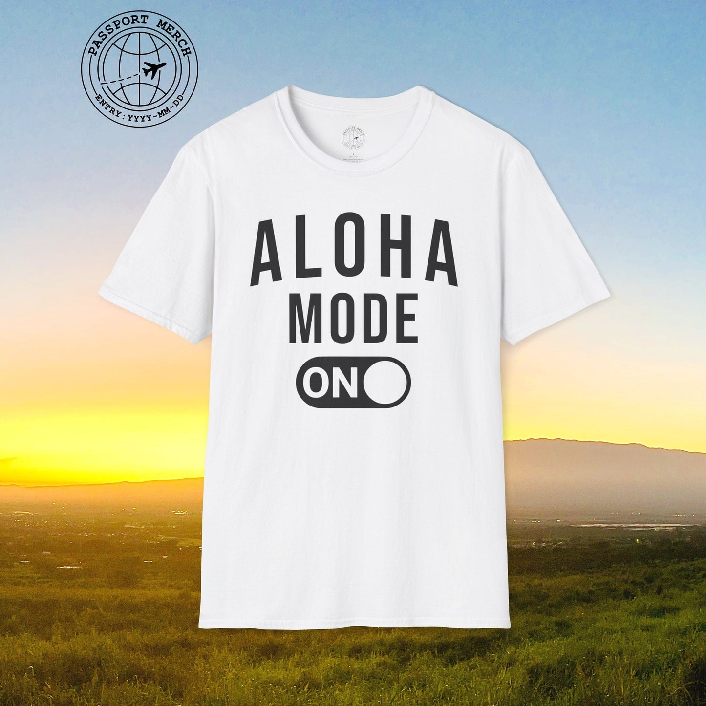 Aloha Mode ON, Hawaii T-Shirt
