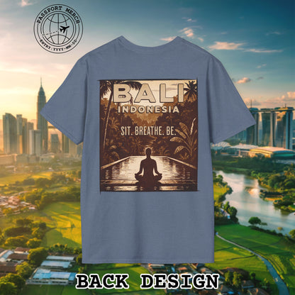 Sit. Breathe. Be. Bali, Indonesia, Back Print T-Shirt