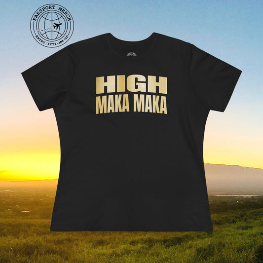 Bullion Gold High Maka Maka, Hawaii, Womens Fit T-Shirt