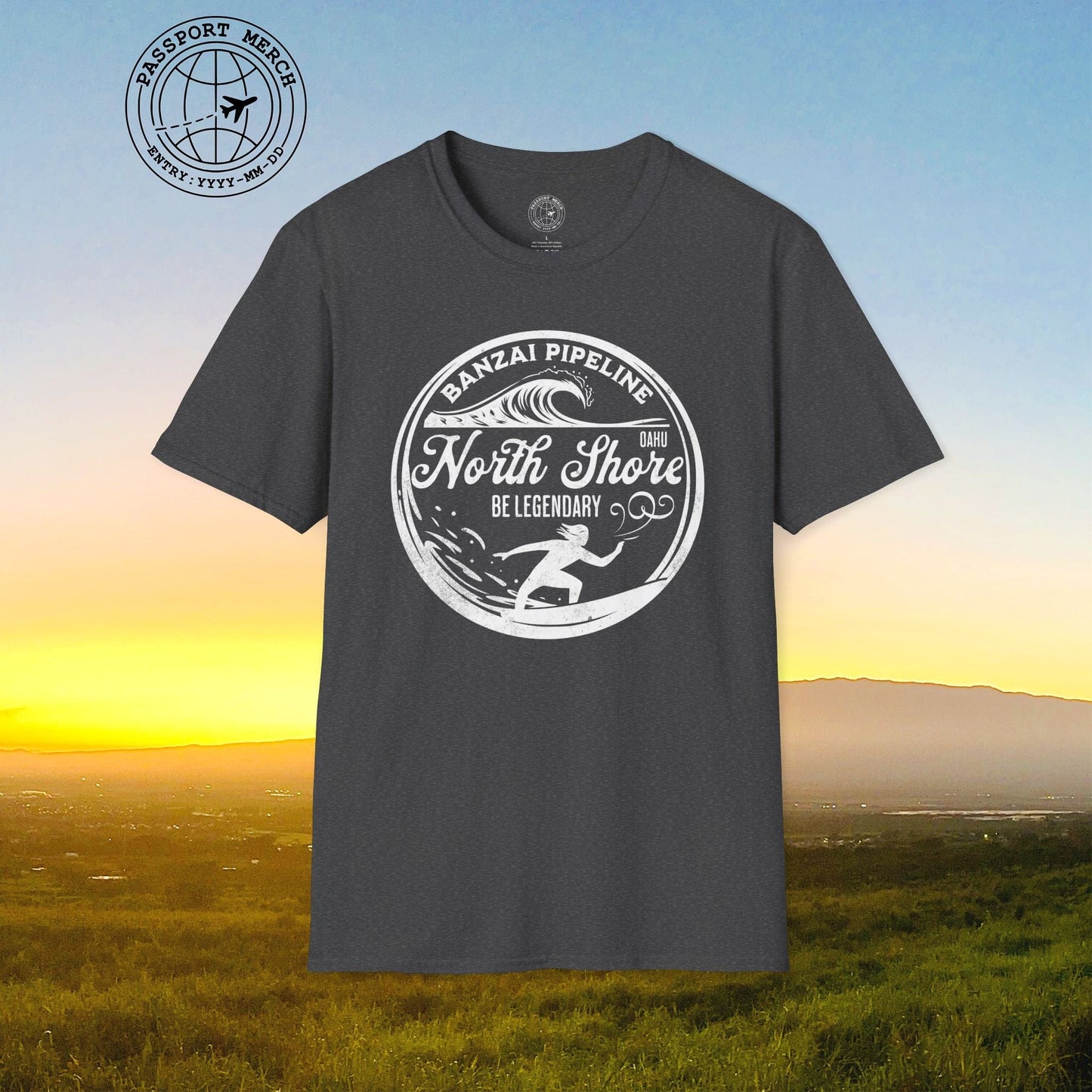 Be Legendary, Banzai Pipeline, Oahu Hawaii T-Shirt