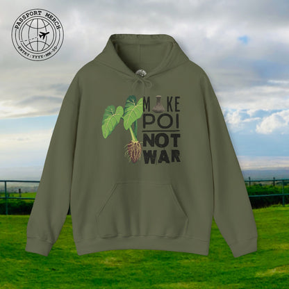 Make Poi Not War, Hawaii Hoodie