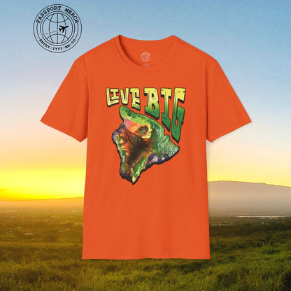 Live BIG (Island), Hawaii T-Shirt