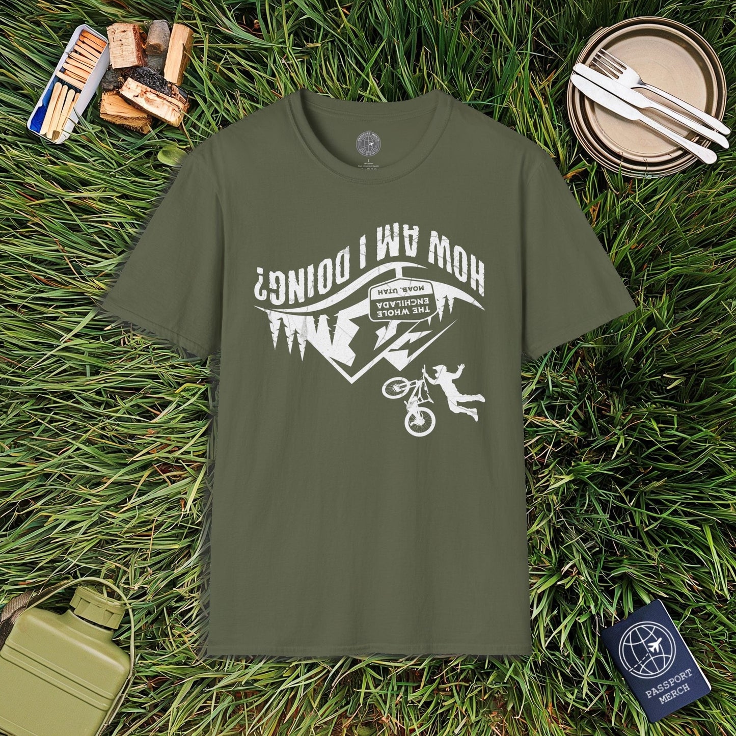 How am I doing? The Whole Enchilada, Moab, Utah Shredder T-Shirt