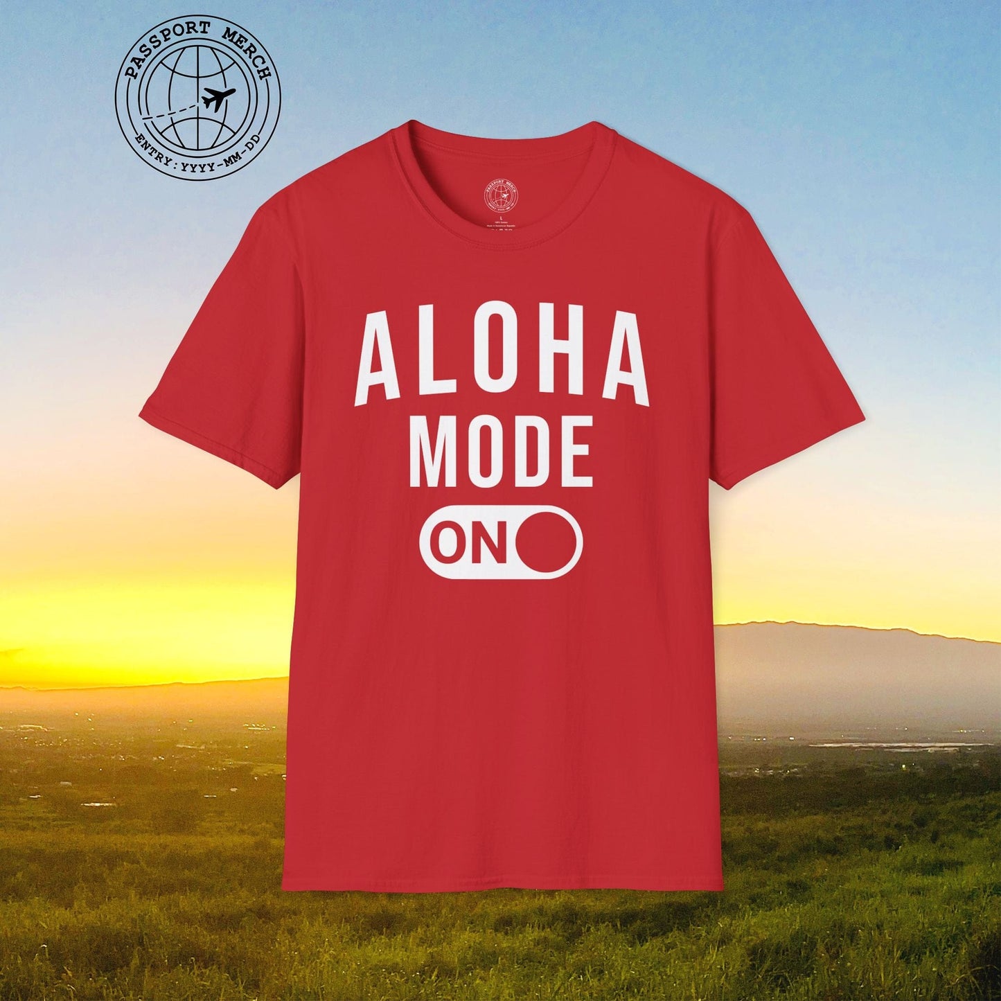 Aloha Mode ON, Hawaii T-Shirt