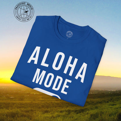 Aloha Mode ON, Hawaii T-Shirt
