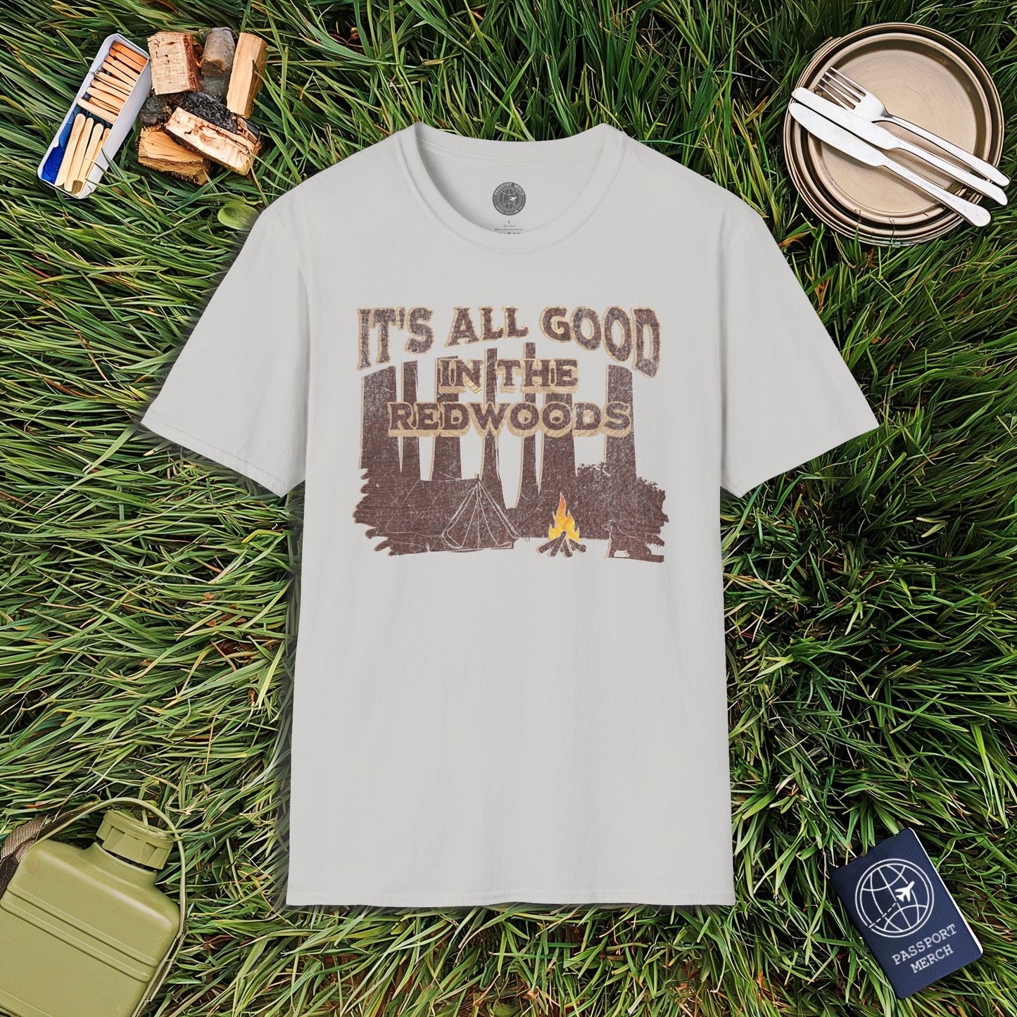 It's All Good in the Redwoods, California T-Shirt