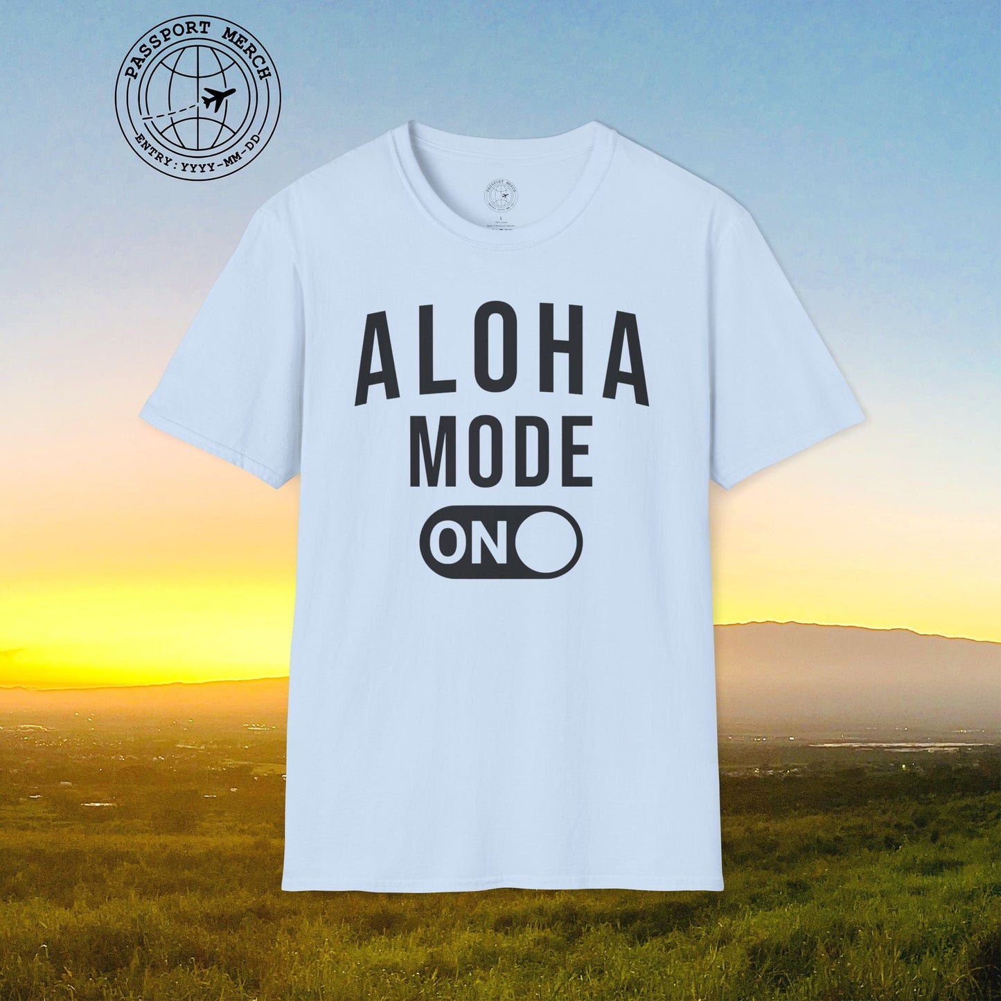 Aloha Mode ON, Hawaii T-Shirt