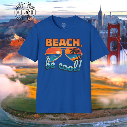 Beach, be cool! California T-Shirt