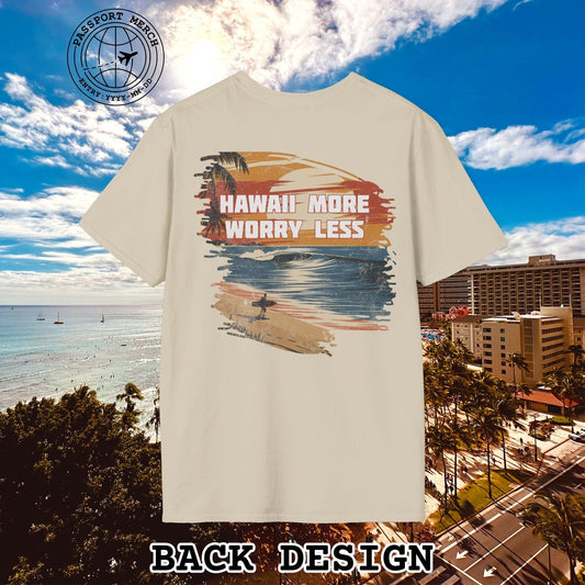 Hawaii More Worry Less, Back Print T-Shirt