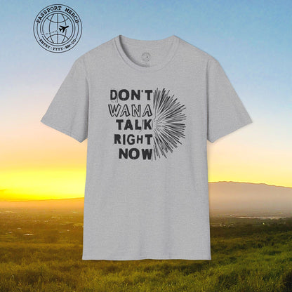 Don't Wana Talk Right Now, Hawaii T-Shirt