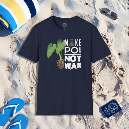 Make Poi Not War, Hawaii T-Shirt