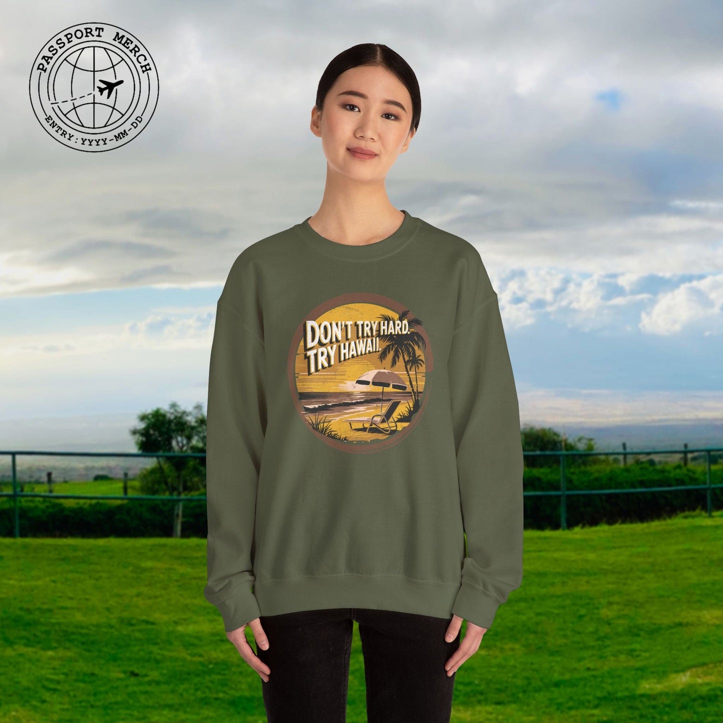 Don't Try Hard. Try Hawaii. Crewneck