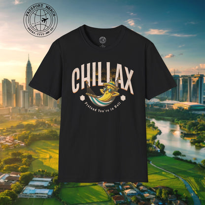 Chillax, Pretend you're in Bali, Indonesia T-Shirt