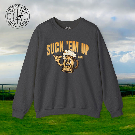 Suck 'Em Up, Hawaii Crewneck