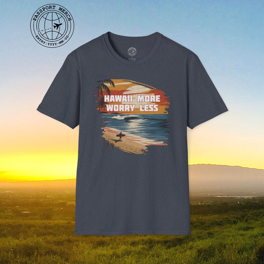 Hawaii More Worry Less T-Shirt