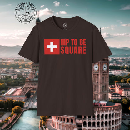 Hip To Be Square, Switzerland Flag T-Shirt
