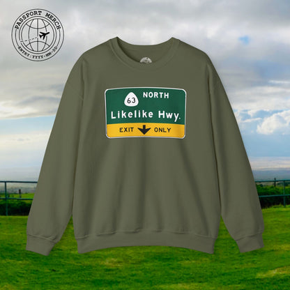 Signs of Wanderlust, Likelike Highway, Exit Only, Hawaii Crewneck