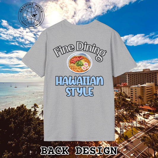 Saimin Fine Dining Hawaiian Style, Back Print T-Shirt