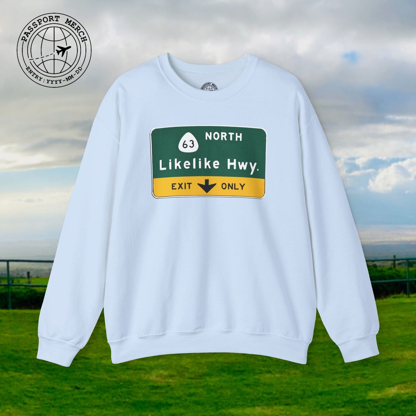 Signs of Wanderlust, Likelike Highway, Exit Only, Hawaii Crewneck
