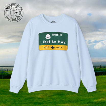 Signs of Wanderlust, Likelike Highway, Exit Only, Hawaii Crewneck