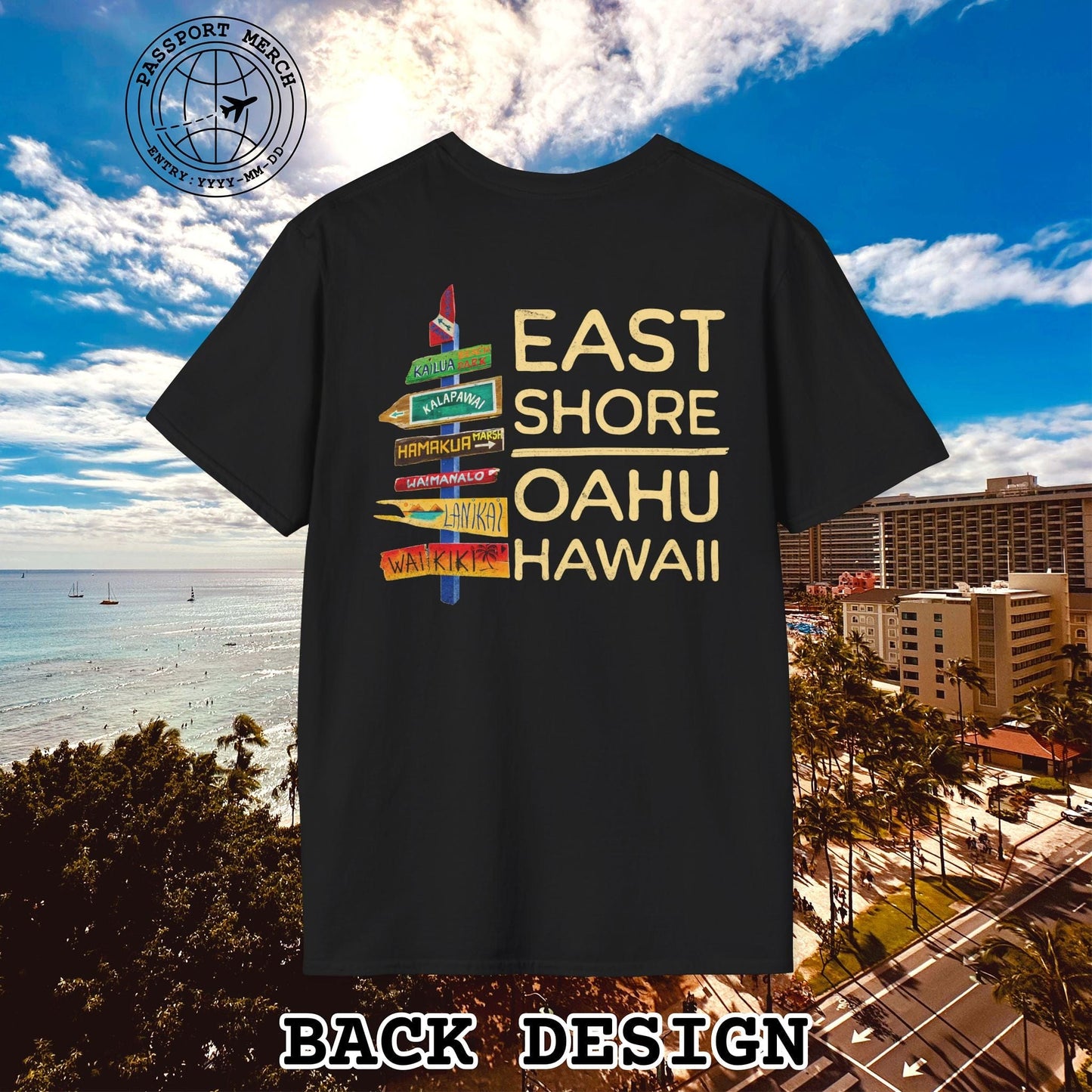 Signs of Wanderlust, East Shore, Oahu, Hawaii, Back Print T-Shirt