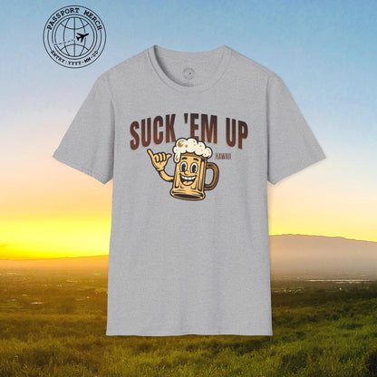 Suck 'Em Up, Hawaii T-Shirt
