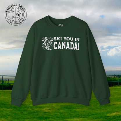 Ski You In Canada! Crewneck