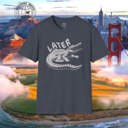 Later Florida Gator T-Shirt