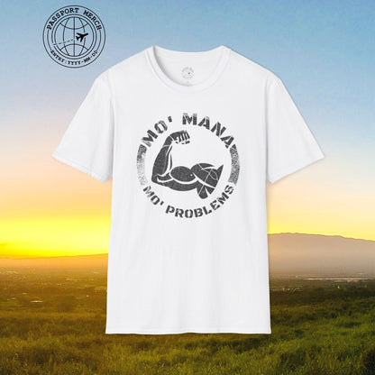 Mo Mana Mo Problems, Hawaii T-Shirt