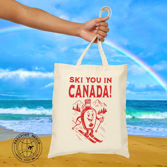 Ski You In Canada! Tote Bag