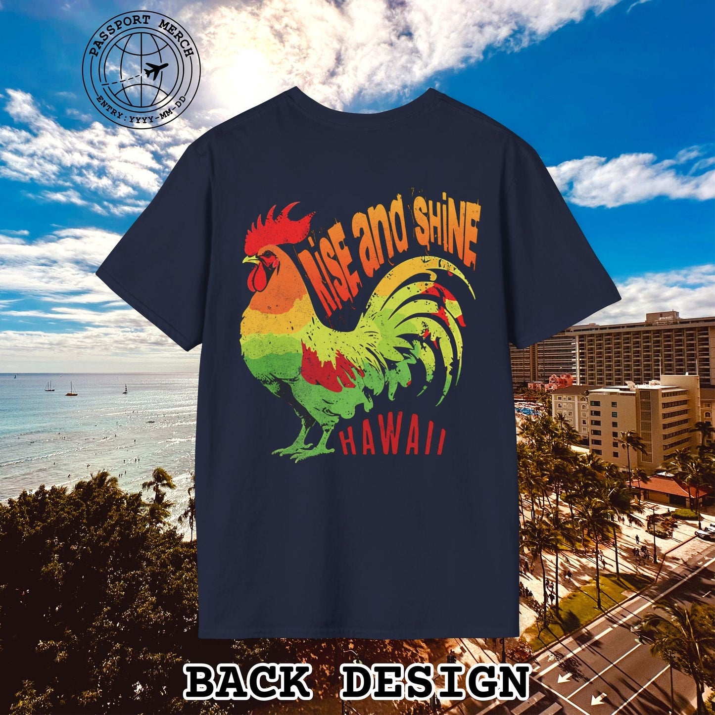 Rise and Shine Rooster, Hawaii, Back Print T-Shirt