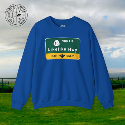 Signs of Wanderlust, Likelike Highway, Exit Only, Hawaii Crewneck