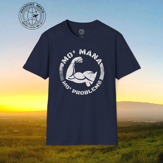 Mo Mana Mo Problems, Hawaii T-Shirt