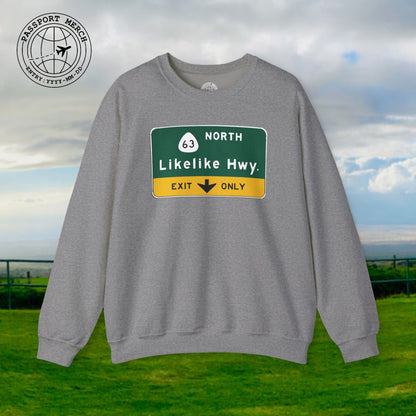 Signs of Wanderlust, Likelike Highway, Exit Only, Hawaii Crewneck