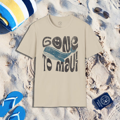 Gone to Maui, Whale Season, Hawaii T-Shirt