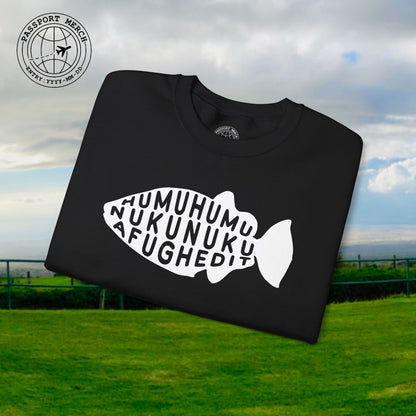 Humuhumu... nukunuku... afughedit, Hawaii Crewneck