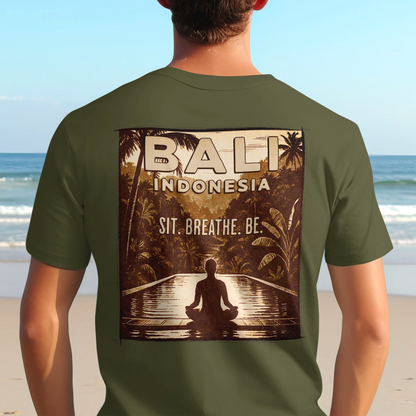 Sit. Breathe. Be. Bali, Indonesia, Back Print T-Shirt