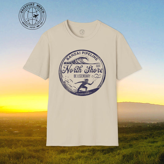 Be Legendary, Banzai Pipeline, Oahu Hawaii T-Shirt