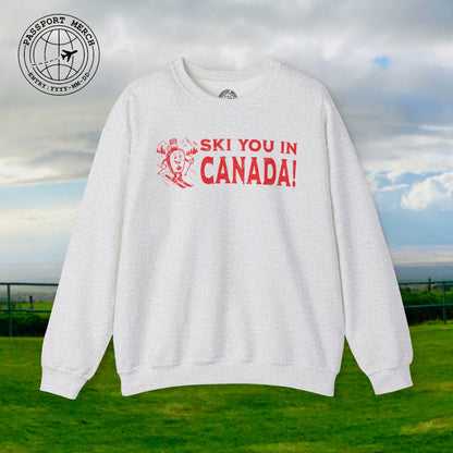 Ski You In Canada! Crewneck