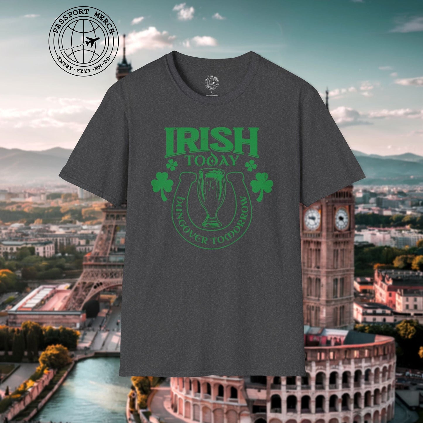 Irish Today Hungover Tomorrow, Ireland T-Shirt
