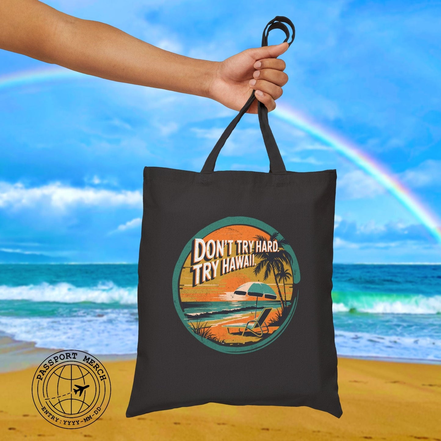 Don't Try Hard. Try Hawaii. Tote Bag