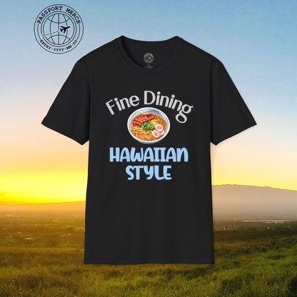 Saimin Fine Dining Hawaiian Style T-Shirt